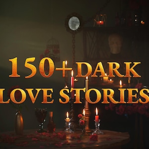 150 Dark Romance Love Stories | Forbidden, Obsessive, Villain Romance | Digital Reading Bundle