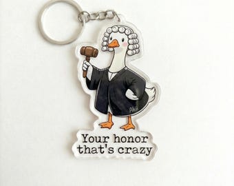 Your Honor That's Crazy Keychain, Funny Meme Keyring, Gen Z Slang Bag Charm, Sarcastic Law Student Gift, Quirky Bestie Gag Gift