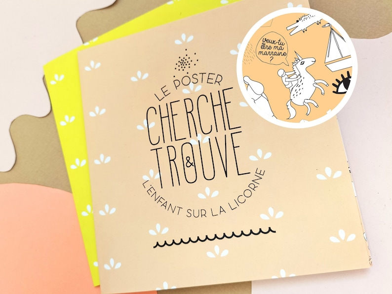 Peut inclure: Un poster beige avec un motif floral blanc. Le poster pr&eacute;sente le texte "Le Poster Cherche & Trouve L'Enfant Sur La Licorne" en noir. Un petit cercle en haut &agrave; droite montre une illustration en noir et blanc d'un enfant chevauchant une licorne.