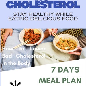 Op de afbeelding: Een gezondheidsgerichte afbeelding met de tekst "NO CHOLESTEROL" en "7 DAYS MEAL PLAN." De afbeelding toont twee kommen met voedsel en eetstokjes. De tekst promoot gezond eten en een hart-gezonde wekelijkse gids.