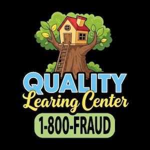 Könnte beinhalten: Eine Cartoon-Illustration auf schwarzem Hintergrund zeigt ein Baumhaus auf einem Baum mit dem Text "QUALITY Learning Center" in Blau und Gelb. Darunter steht der Text "1-800-FRAUD" in einem grünen Rechteck.