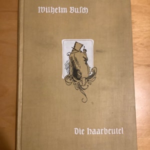 DIE HAARBEUTEL by Wilhelm Busch~German antique book~1909 Edition~Illustrated Hardcover~Comical