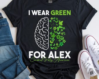 Personalized Cerebral Palsy Awareness Shirt,I Wear Green For Shirt, Cerebral Palsy Awareness Support Tee, Green Ribbon Shirt, CP Awareness