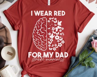 I Wear Red for My Dad Stroke Awareness Shirt, Personalized Stroke Survivor Tee Red Ribbon Brain Stroke Shirt, Stroke Warrior Support Shirt