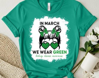 Kidney Disease Awareness Month Shirt, Kidney Disease Shirt, Kidney Transplant Tee, Messy Bun Green Ribbon Shirt, Warrior Kidney Gift Tee
