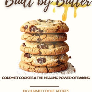 Built by Butter: Gourmet Cookies Recipe Ebook | Bakery Style Cookies | Digital Download Cookbook