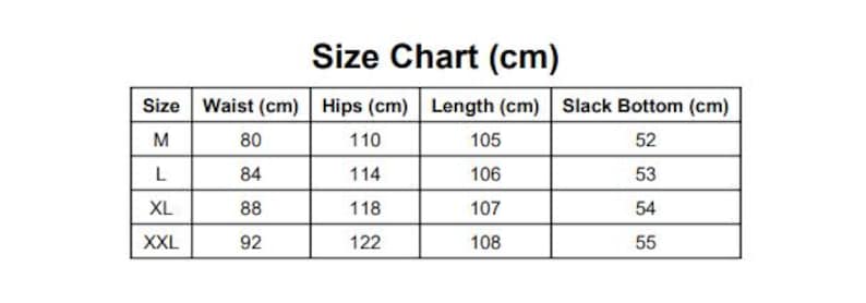 May include: A size chart in a table format, with measurements in centimeters. The chart includes sizes M, L, XL, and XXL, detailing waist, hips, length, and slack bottom measurements. The text "Size Chart (cm)" is at the top.