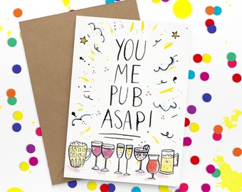 You Me Pub ASAP! | Just Because Blank Card