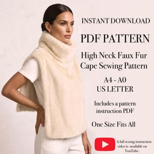 May include: A woman models a cream-colored high-neck faux fur cape. The image includes text that reads "INSTANT DOWNLOAD PDF PATTERN High Neck Faux Fur Cape Sewing Pattern A4-A0 US LETTER Includes a pattern instruction PDF One Size Fits All."