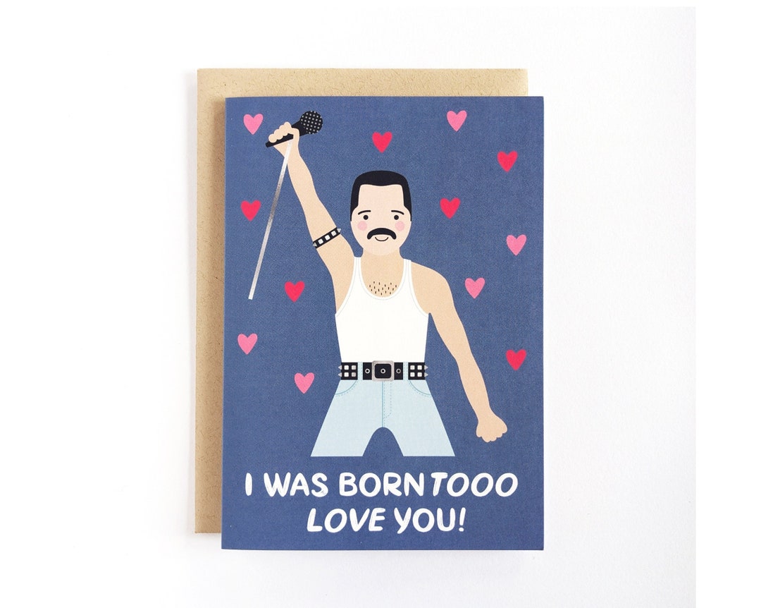 Freddie Mercury Anniversary Card Freddie Mercury Valentine's Card I Was