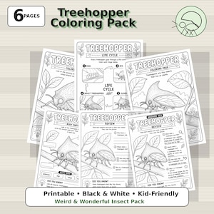 May include: A black and white coloring pack titled "Treehopper Coloring Pack" with six pages. The pages feature illustrations of treehoppers, life cycle diagrams, and educational activities. The pack is labeled "Printable, Black & White, Kid-Friendly".