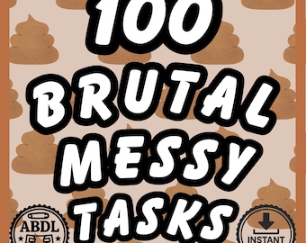 100 Brutal Messy Tasks – ABDL Adult Roleplay Challenge Pack | Digital Download | Instant Access