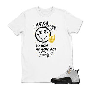 Shirt To Match Jordan 12 TAXI, I Match Sneaker Graphic Tee, Best Gift, Taxi 12s