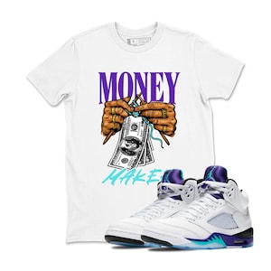 Tee Shirt Matching AJ 5 Grape 2025 To Match Sneaker Money Maker T-Shirt, Sneaker Label Jordan 5 Grape White
