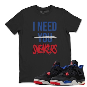 I Need Sneaker Sneaker Match Shirt, AJ 4 Rare Air Shirt, Blue Red Black Graphic Tee, Unisex T-Shirt Match Sneaker