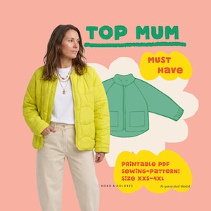 Op de afbeelding: Een limoengroen gewatteerd jack met een ronde halslijn en lange mouwen, gedragen over een wit t-shirt en een beige broek. De afbeelding bevat de tekst TOP MUM, MUST HAVE en PRINTABLE PDF SEWING-PATTERN! SIZE XXS-4XL.