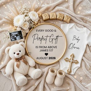 Puede incluir: Anuncio de bebé con un oso de peluche, ecografía y body. El anuncio incluye el texto "Every Good & Perfect Gift Is From Above James 1:17 August 2026" y "Baby Olivia."