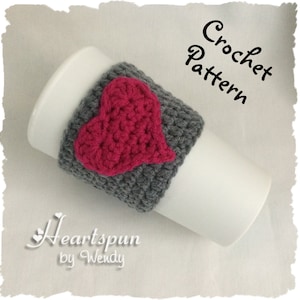 CROCHET PATTERN to make a Heart Coffee Cup or Tea Cup Cozy and Heart Applique in 2 sizes, Pdf, Instant Download. Sew Hearts on other items!!