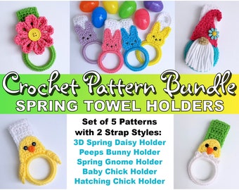 SAVE on this CROCHET PATTERN Spring Towel Holder Bundle! Spring Daisy, Peeps Bunny, Spring Gnome, Baby Chick, Hatching Chick Towel Holders