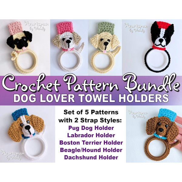 SAVE on this CROCHET PATTERN Bundle for Dog Lovers. Pug Labrador Boston Terrier Beagle Hound Dachshund Towel Holders! Instant Download