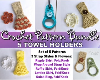 SAVE on this CROCHET PATTERN Bundle for Kitchen or Bath Towel Holders in 5 styles, 3 Strap styles, flowers optional! Pdf Digital Download