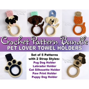 May include: A set of five crochet patterns for pet lover towel holders. The patterns include a pug, labrador, cat silhouette, paw print, and puppy dog. The patterns are available in two strap styles.