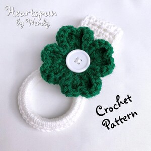 CROCHET PATTERN 3D Shamrock Four Leaf Clover Towel Holder Ring with two strap styles for hand or dish towels. PDF Download image 4