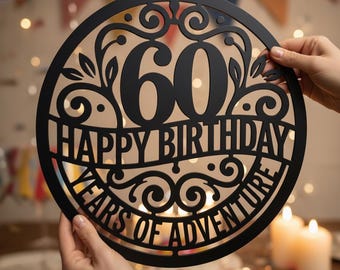60th Birthday Metal Sign | Happy Birthday 60 Years of Adventure Wall Decor | Milestone Birthday Gift Round Metal Art | Birthday Party Sign