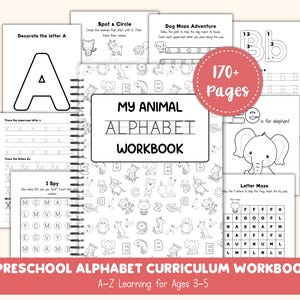 May include: A spiral-bound preschool alphabet workbook with the title "My Animal Alphabet Workbook." The cover features the title and various animal illustrations. The workbook includes 170+ pages of activities for ages 3-5, such as letter tracing and mazes.