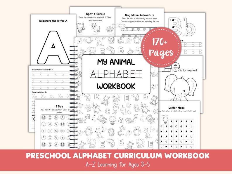 May include: A spiral-bound preschool alphabet workbook with the title "My Animal Alphabet Workbook." The cover features the title and various animal illustrations. The workbook includes 170+ pages of activities for ages 3-5, such as letter tracing and mazes.