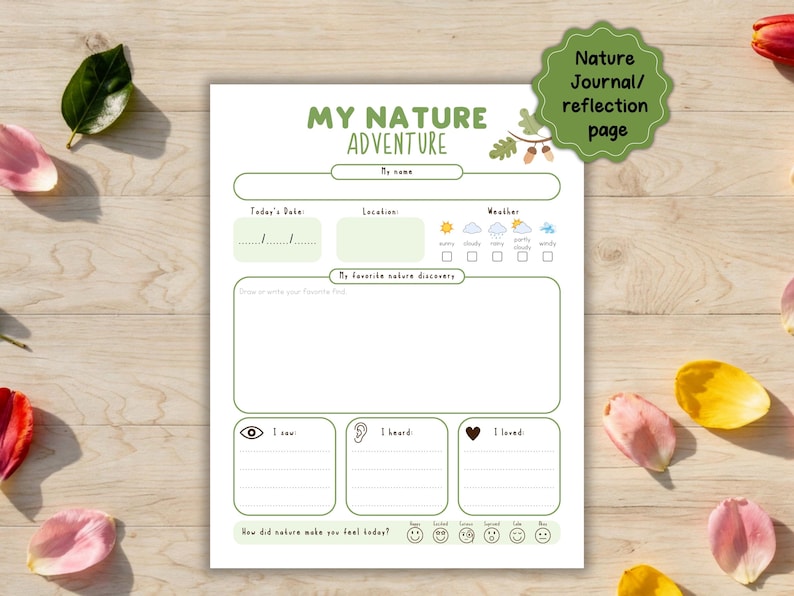 May include: A white nature journal page with green text and illustrations. The journal includes sections for recording the date, location, weather, and favorite nature discovery. The text reads "My Nature Adventure". A green label says "Nature Journal/reflection page".