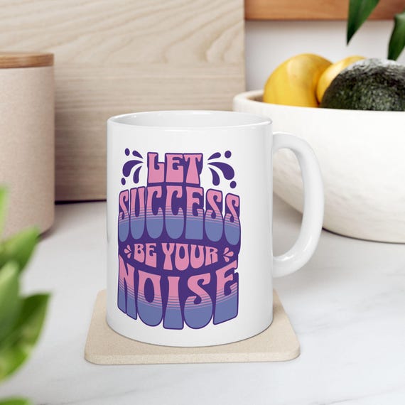 Let Success Be Your Noise Ceramic Mug | Retro Gradient Pink Purple Quote