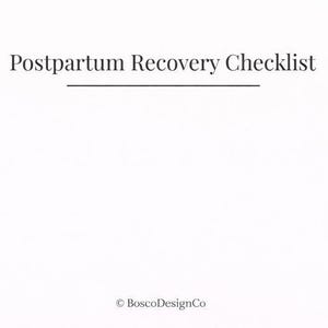 May include: A white card with the text "Postpartum Recovery Checklist" in black, with a line underneath. The bottom of the card has the copyright information for BoscoDesignCo.