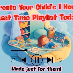 Pode incluir: Ilustração que promove uma playlist de tempo tranquilo para crianças. A imagem apresenta uma criança deitada com livros e brinquedos. O texto diz "Create Your Child's 1 Hour Quiet Time Playlist Today" e "Made just for them!" com controles de mídia.