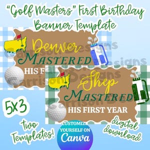 May include: A digital banner template for a golf-themed first birthday. The design includes golf balls, golf bags, and course flags. The text reads "Golf Masters" and "MASTERED HIS FIRST YEAR". The banner size is 5x3.