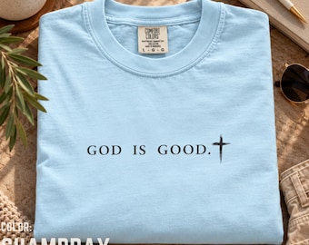 Minimalist God is Good Christian Tee, Comfort Colors Faith Apparel