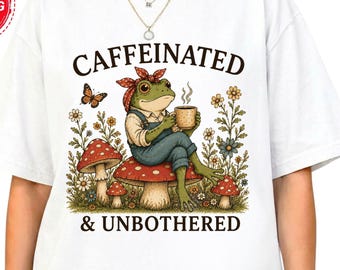 Camiseta "Caffeinated Unbothered Frog Coffee Lover" (Rana Cafeinada, Indiferente, Amante del Café), Camiseta con Gráfico de Champiñón Cottagecore