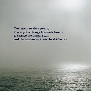 serenity prayer, photo art, wall art, photograph, inspirational message, message of recovery
