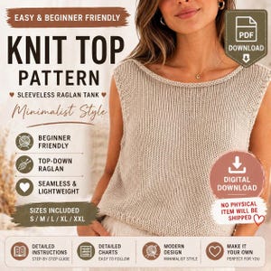 May include: A beige knit top pattern with the text "KNIT TOP PATTERN" and "Sleeveless Raglan Tank". The pattern is described as beginner-friendly, top-down raglan, seamless, and lightweight. Sizes include S/M/L/XL/XXL. Digital download.