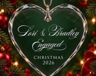 Personalized Engaged Couple Names and Engagement date (and location if your like) Engraved Crystal Heart Ornament
