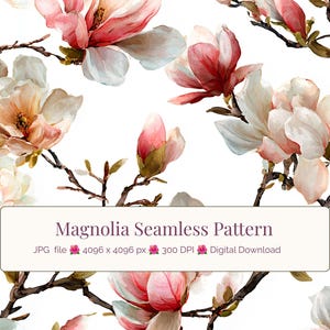 May include: A seamless pattern featuring watercolor-style magnolia flowers in shades of pink and white on brown branches. A central white rectangular overlay contains the text: Magnolia Seamless Pattern, JPG file, 4096 x 4096 px, 300 DPI, Digital Download.