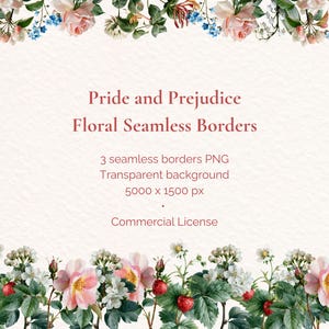 May include: A digital graphic set titled Pride and Prejudice Floral Seamless Borders featuring three PNG files with transparent backgrounds. The design displays botanical illustrations of pink roses, white blossoms, and red strawberries.