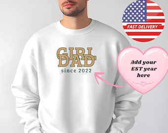Girl Dad Sweatshirt Custom Est Year, Father's Day Gift, Personalized Father Crewneck
