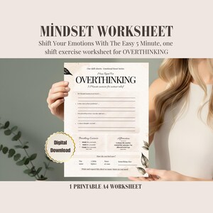 May include: A printable A4 worksheet titled "MINDSET WORKSHEET" with the subtitle "Shift Your Emotions With The Easy 5 Minute, one shift exercise worksheet for OVERTHINKING." The worksheet includes sections on breathing exercises and affirmations. A digital download.
