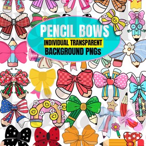 May include: A collection of colorful bow designs, each incorporating a pencil element. The bows feature various patterns, including hearts, checks, and floral designs. Text reads "PENCIL BOWS INDIVIDUAL TRANSPARENT BACKGROUND PNGS" and "DIGITALLY MADE YOURS".