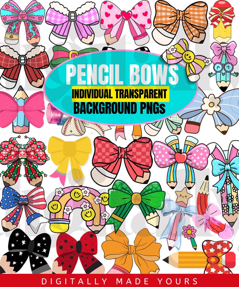 May include: A collection of colorful bow designs, each incorporating a pencil element. The bows feature various patterns, including hearts, checks, and floral designs. Text reads "PENCIL BOWS INDIVIDUAL TRANSPARENT BACKGROUND PNGS" and "DIGITALLY MADE YOURS".