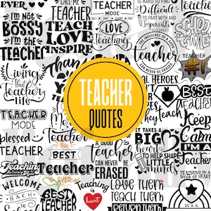 May include: A collage of teacher-themed quotes and phrases in black and white, with a yellow circle in the center that reads "Teacher Quotes." The phrases include "Best Teacher Ever," "Love Teaching," and "Teaching is a Work of Heart."