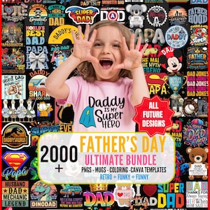 May include: A vibrant Father's Day ultimate bundle graphic design with over 2000 designs. Includes PNGs, mugs, coloring pages, and Canva templates. Features a child wearing a pink shirt with the text "Daddy is my Super Hero".