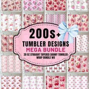 May include: A collection of 20 oz straight tapered skinny tumbler designs. The designs feature bows, cherries, strawberries, and hearts in shades of pink and red. The image includes text that reads "200s+ TUMBLER DESIGNS MEGA BUNDLE".