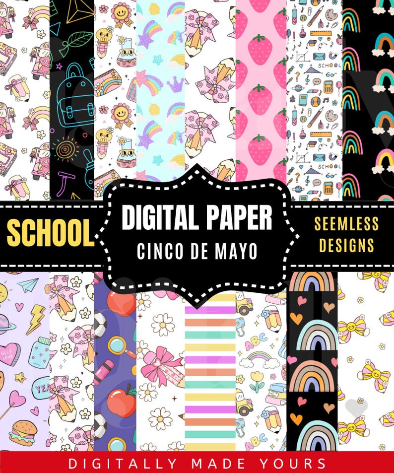 May include: A collection of digital paper designs with school-themed patterns. The designs include rainbows, pencils, strawberries, and the text "DIGITAL PAPER CINCO DE MAYO SEEMLESS DESIGNS". The color palette is bright and colorful.